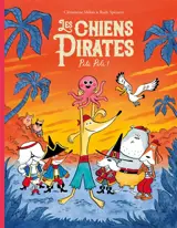 Les chiens pirates. Pili Pili !