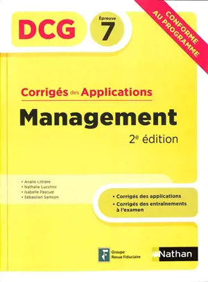 Management, DCG épreuve 7 : corrigés des applications : conforme au programme
