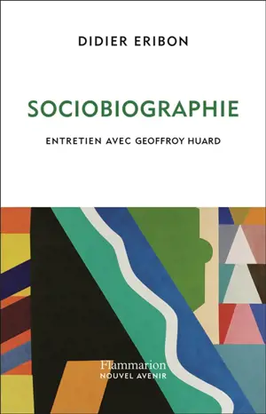 Sociobiographie : entretien avec Geoffroy Huard