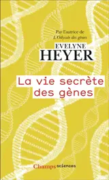 La vie secrète des gènes