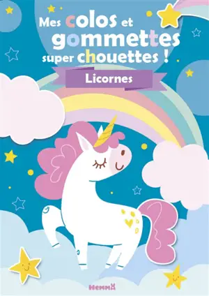 Licornes : mes gommettes super chouettes !