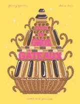Petits et gros gâteaux : une histoire de la pâtisserie