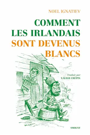Comment les Irlandais sont devenus blancs