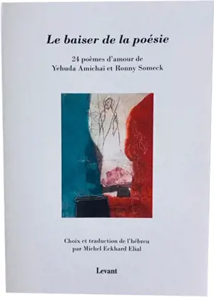 Le baiser de la poésie : 24 poèmes d'amour