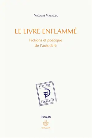 Le livre enflammé : fictions et poétique de l'autodafé