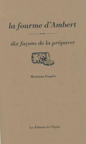 La fourme d'Ambert : dix façons de la préparer