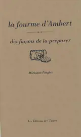 La fourme d'Ambert : dix façons de la préparer