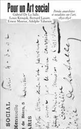 Pour un art social : pensées anarchistes et socialistes sur l'art, 1890-1896