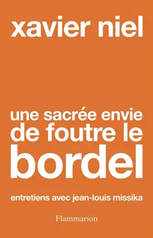 Une sacrée envie de foutre le bordel : entretiens avec Jean-Louis Missika