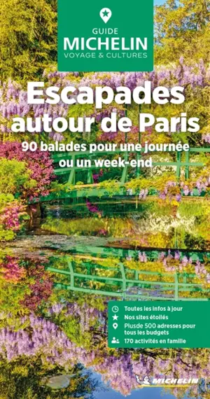 Escapades autour de Paris : 90 balades pour une journée ou un week-end