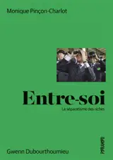 Entre-soi : le séparatisme des riches