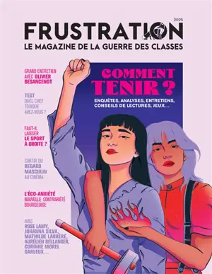 Frustration. Comment tenir ? : enquêtes, analyses, entretiens, conseils de lectures, jeux...