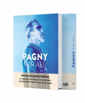 Pagny par Ael : un livre de photos inédites : le regard d'une fille sur trois années si particulières dans la vie de son père