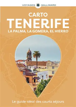 Tenerife : La Palma, La Gomera, El Hierro