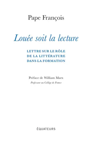 Louée soit la lecture : lettre sur le rôle de la littérature dans la formation