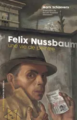 Felix Nussbaum : une vie de peintre