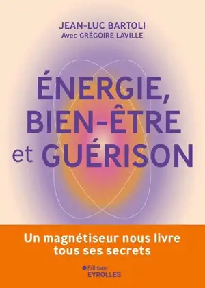 Energie, bien-être et guérison : un magnétiseur nous livre tous ses secrets