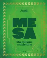 Mesa : ma cuisine mexicaine