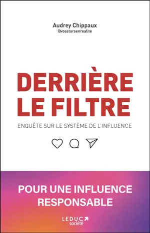 Derrière le filtre : enquête sur le système de l'influence