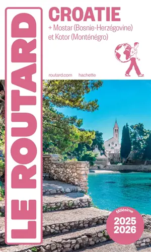Croatie : + Mostar (Bosnie-Herzégovine) et Kotor (Monténégro) : 2025-2026