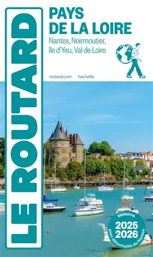 Pays de la Loire : Nantes, Noirmoutier, île d'Yeu, Val de Loire : 2025-2026