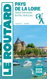 Pays de la Loire : Nantes, Noirmoutier, île d'Yeu, Val de Loire : 2025-2026