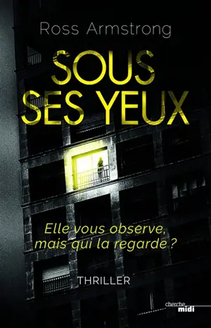 Sous ses yeux : thriller