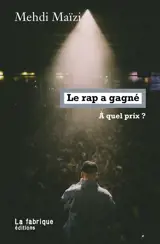 Le rap a gagné : à quel prix ?