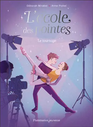 L'école des pointes. Vol. 3. Le tournage