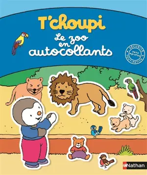 T'choupi : le zoo en autocollants