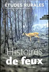 Etudes rurales, n° 214. Histoires de feux : brûlis, incendies, aménagement