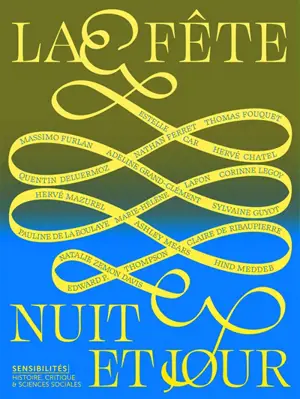 Sensibilités, n° 13. La fête, nuit et jour