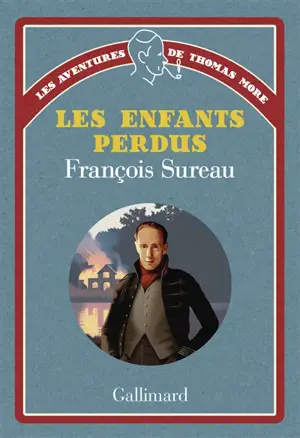 Les aventures de Thomas More. Vol. 1. Les enfants perdus