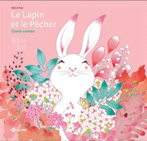 Le lapin et le pêcher : conte coréen