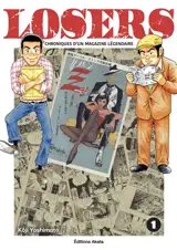 Losers : chroniques d'un magazine légendaire. Vol. 1