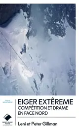 Eiger extrême : compétition et drame en face nord