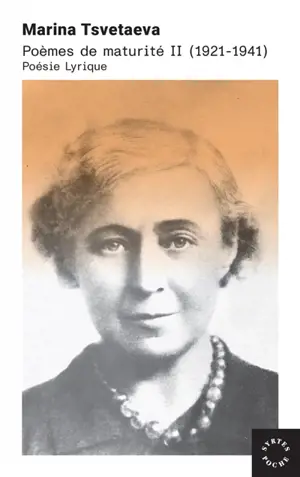 Poèmes de maturité (1921-1941) : poésie lyrique. Vol. 2