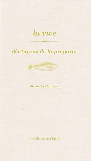 La vive : dix façons de la préparer