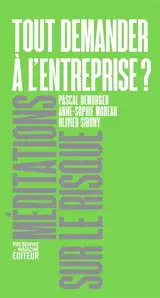 Tout demander à l'entreprise ?