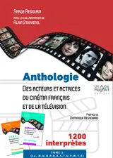 ANTHOLOGIE DES ACTEURS ET ACTRICES DU CINEMA FRANCAIS ET DE LA TELEVISION - TOME 3