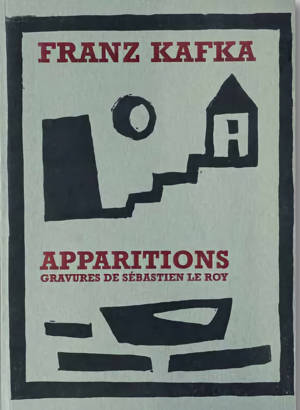 APPARITIONS -- GRAVURES SEBASTIEN LE ROY