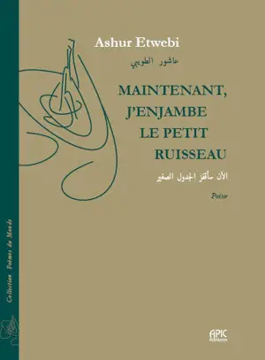 Maintenant, j'enjambe le petit ruisseau