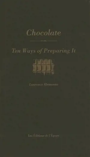 Chocolate : ten ways of preparing it