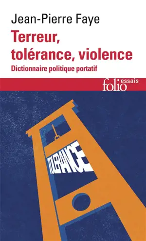 Terreur, tolérance, violence : dictionnaire politique portatif