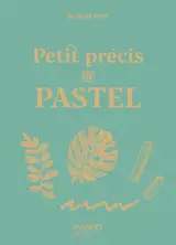 Petit précis de pastel