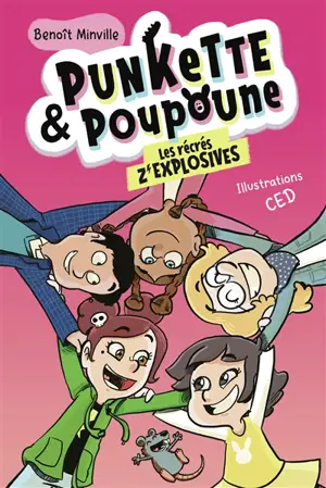 Punkette & Poupoune. Vol. 5. Les récrés z'explosives