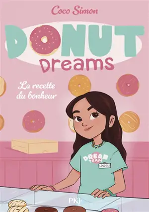 Donut dreams. Vol. 1. La recette du bonheur