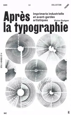 Après la typographie : imprimerie industrielle et avant-gardes artistiques