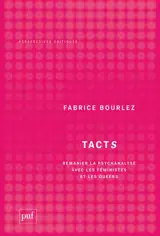 Tacts : remanier la psychanalyse avec les féministes et les queers