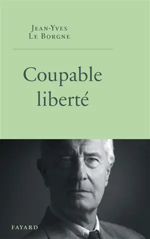 Coupable liberté